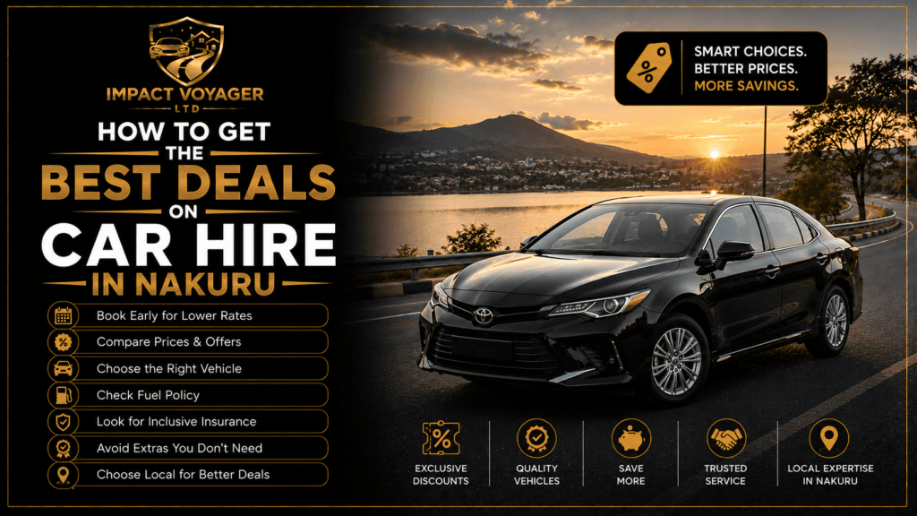 How to Get the Best Deals on Car Hire in Nakuru