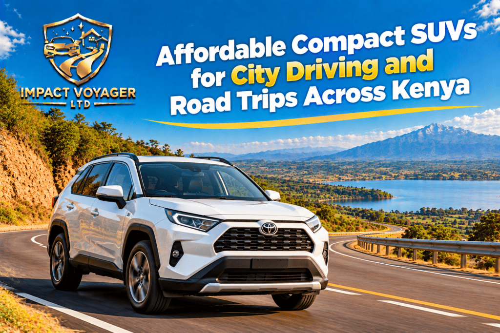 Affordable Compact SUVs for City Driving and Road Trips Across Kenya